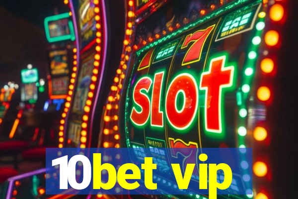 10bet vip